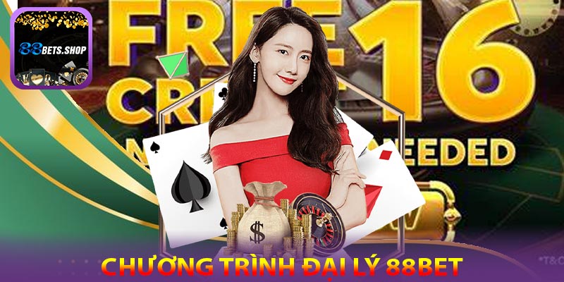 Tổng quan về chương trình đại lý 88bet