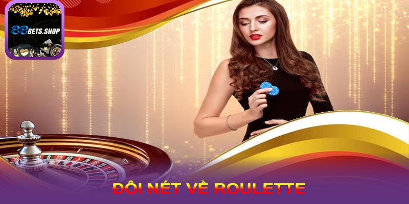 Tổng quan về game Roulette