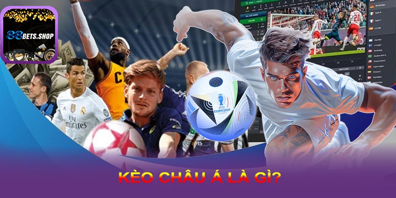Giới thiệu về kèo châu Á