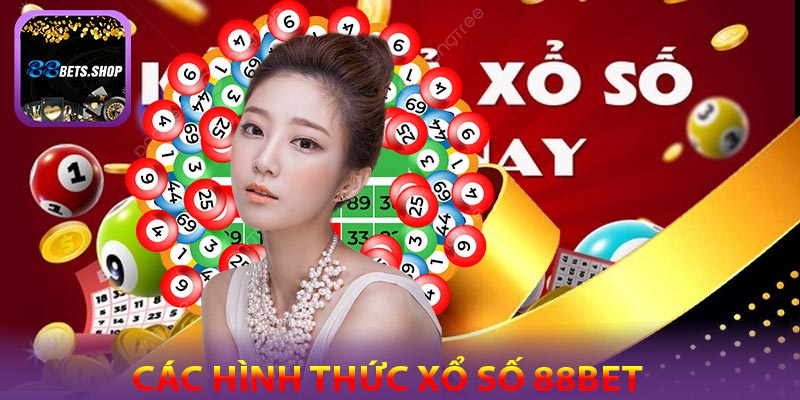 Các hình thức xổ số 88bet
