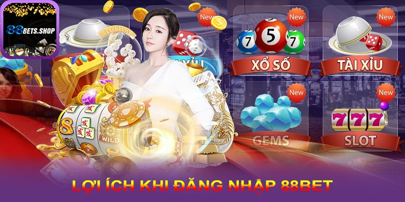 Lợi ích của việc thường xuyên đăng nhập 88bet