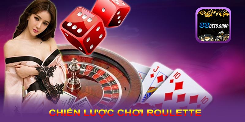 Chiến lược chơi Roulette hiệu quả