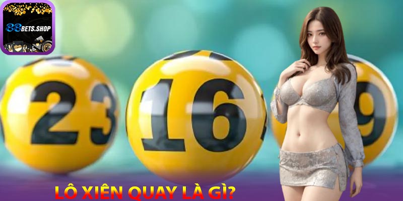 Lô xiên quay là gì?