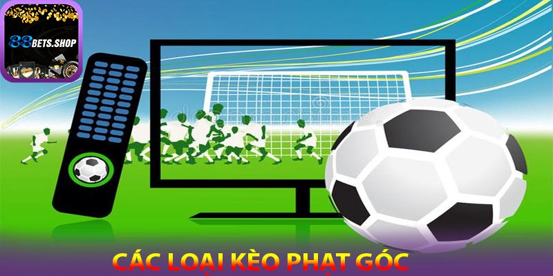 Các loại kèo phạt góc phổ biến tại 88bet