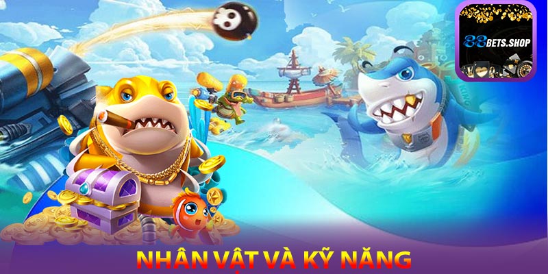 Hệ thống xây dựng nhân vật và kỹ năng