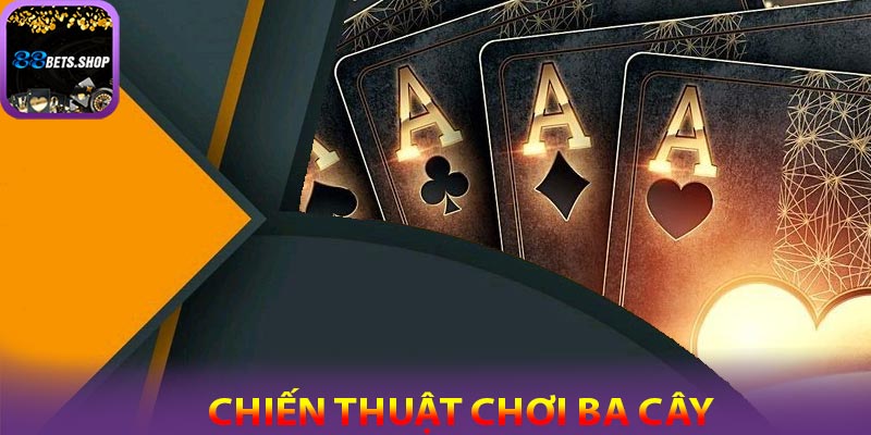 Chiến chuật chơi ba cây