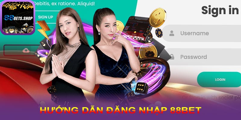 Hướng dẫn đăng nhập 88bet một cách chi tiết