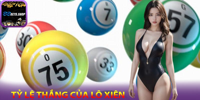Tỷ lệ thắng trong lô xiên quay