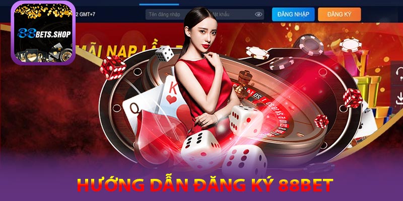 Hướng dẫn đăng ký 88bet